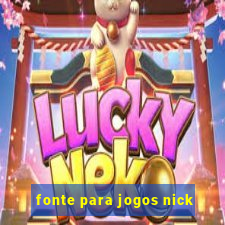 fonte para jogos nick